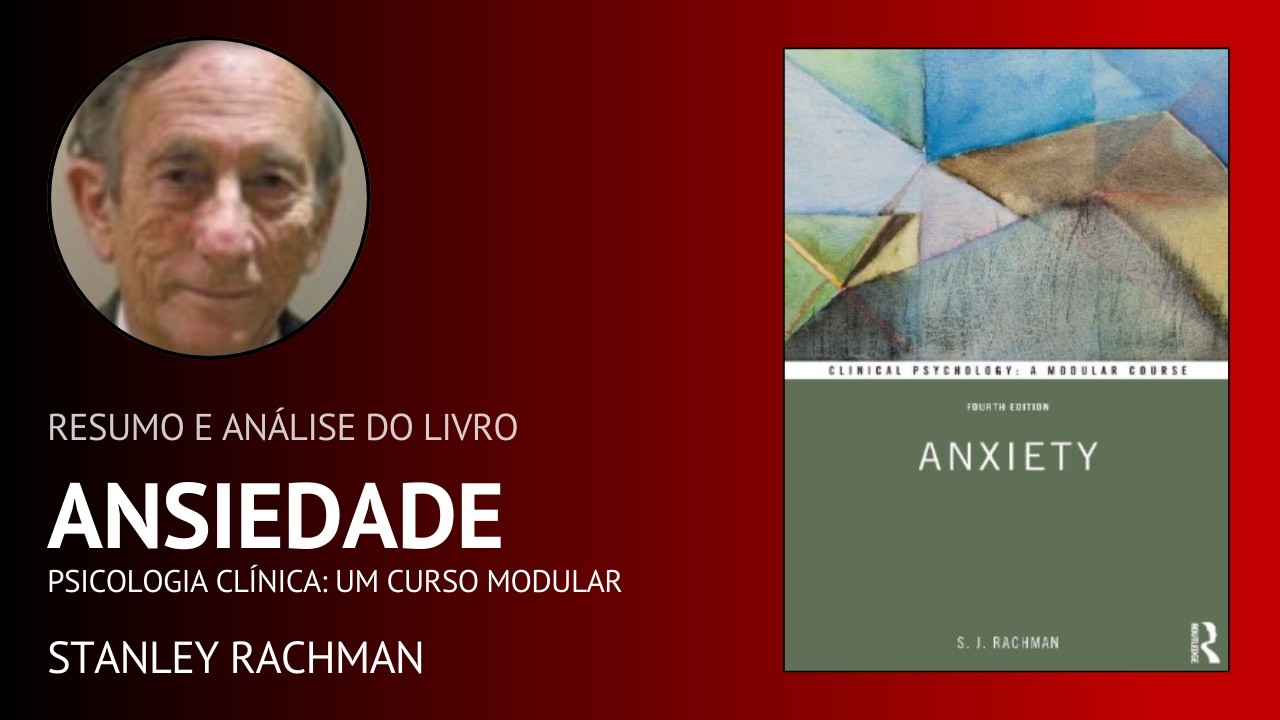 ANSIEDADE de Stanley Rachman (Resumo)