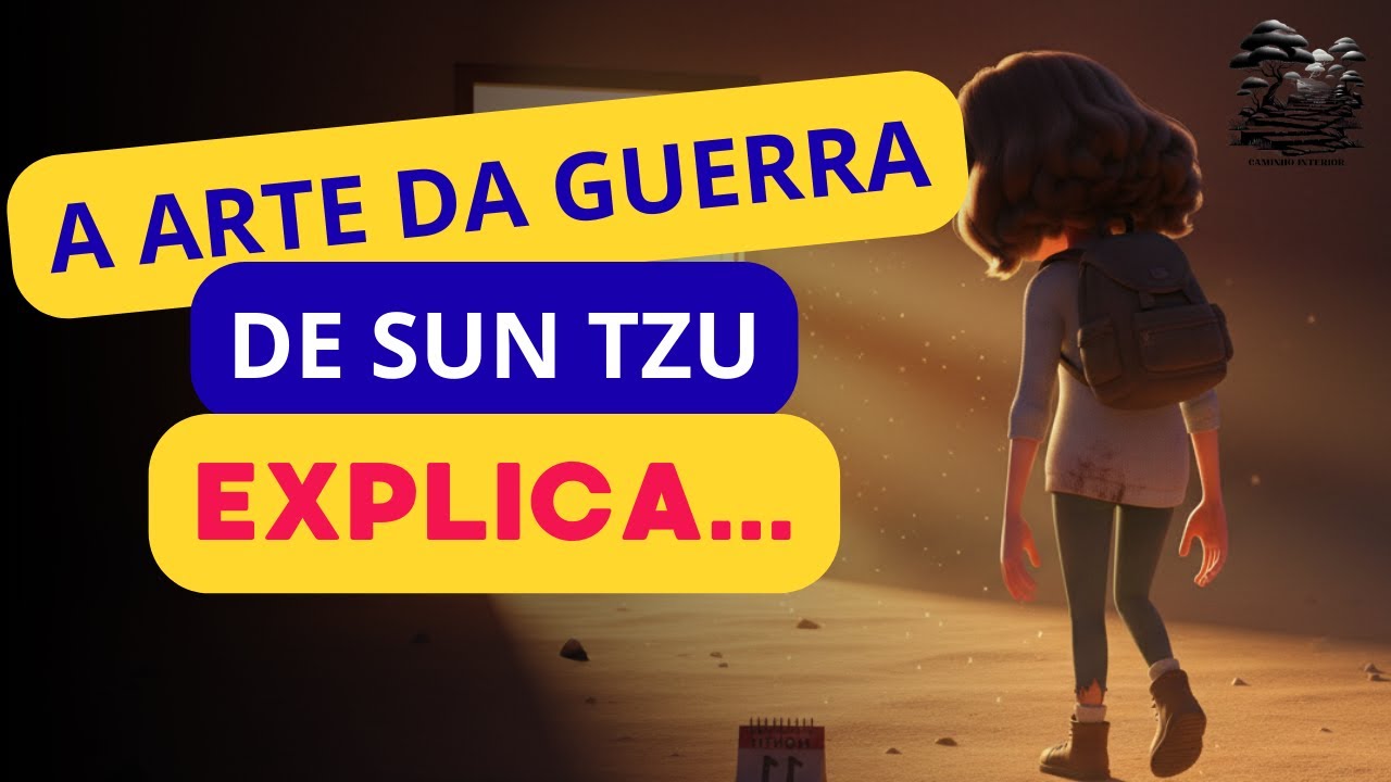7 Erros Que Te Fazem Perder Todas As Batalhas Da Vida — Segundo A Arte da Guerra de Sun Tzu