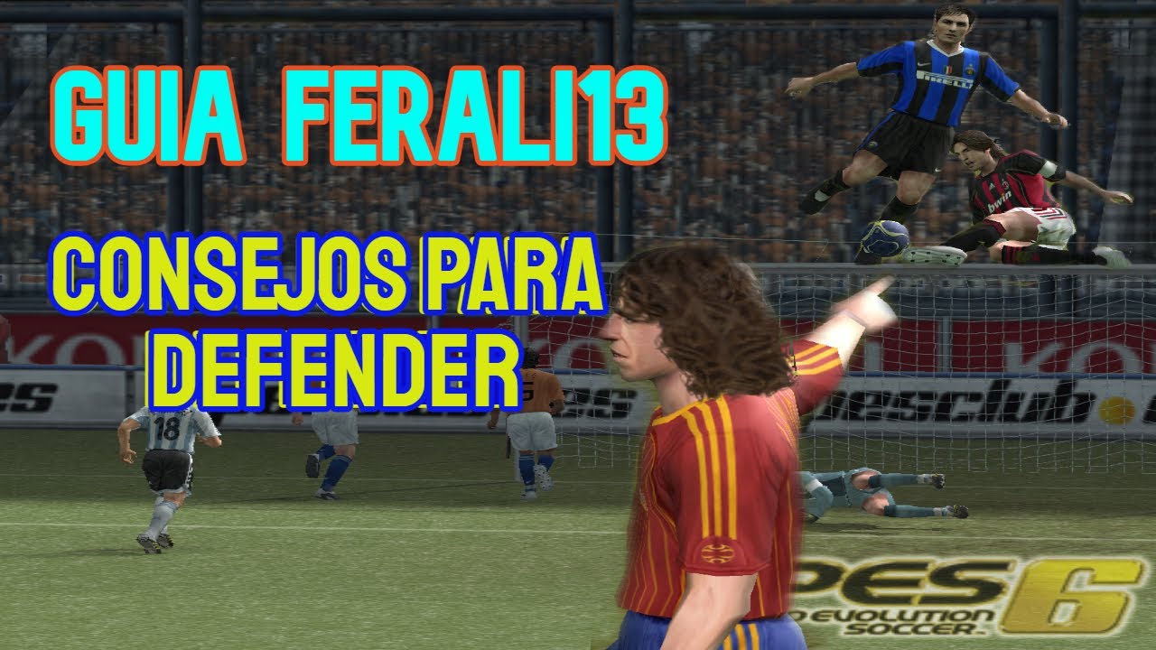GUÍA ferali13 PES 6 - DEFENSA
