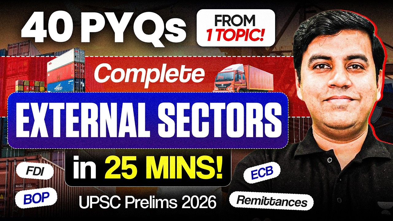 External Sector Complete Revision | BOP, Remittances, FDI, FPI & ECB | UPSC Prelims 2026 Economy