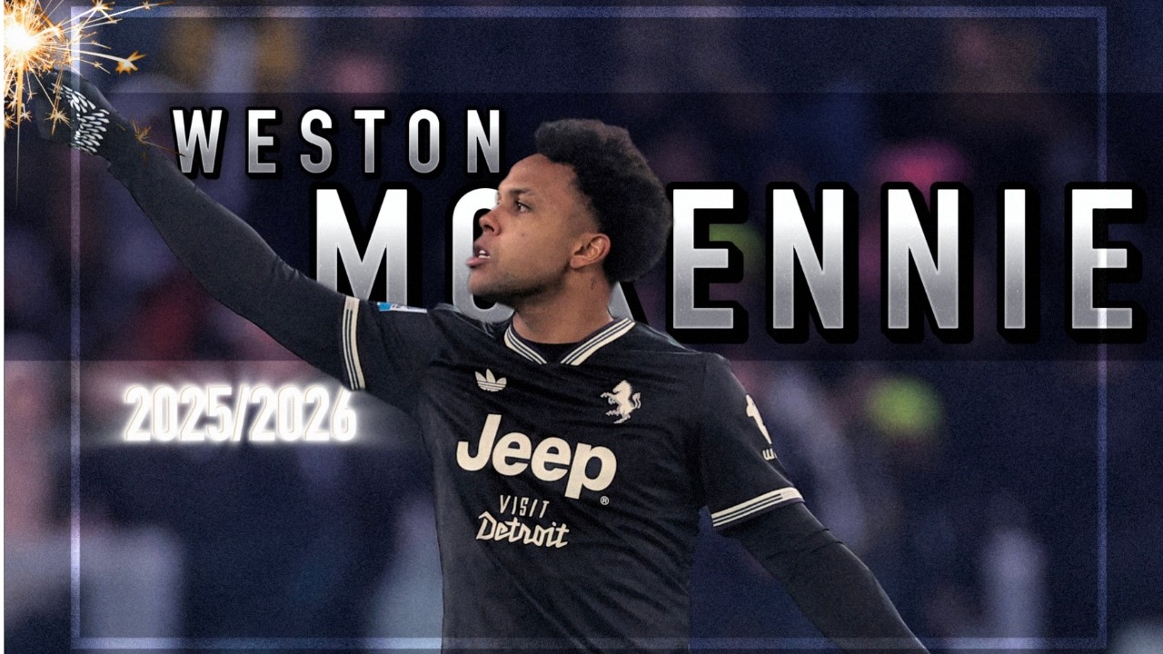 Weston Mckennie ► 2025/2026 ● WORLD CLASS ● Skills and Goals