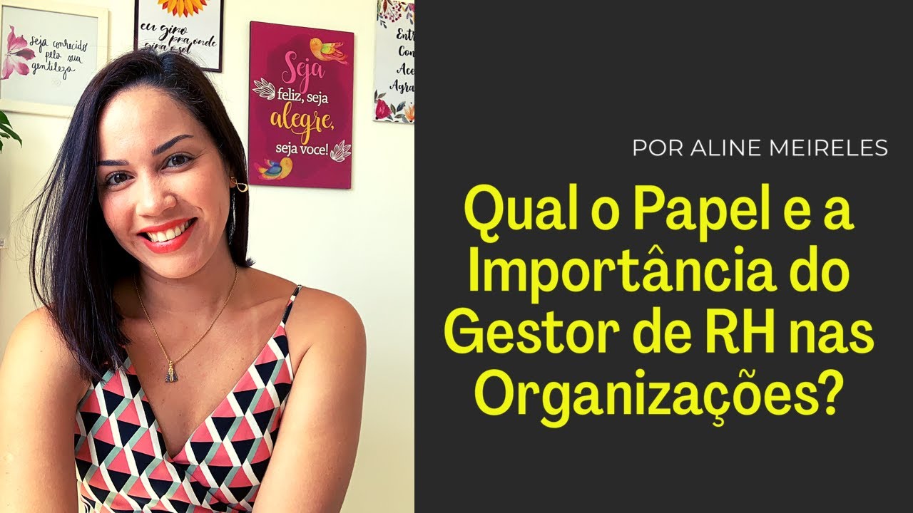 Qual o Papel e a Importância do Gestor de RH nas Organizações ?