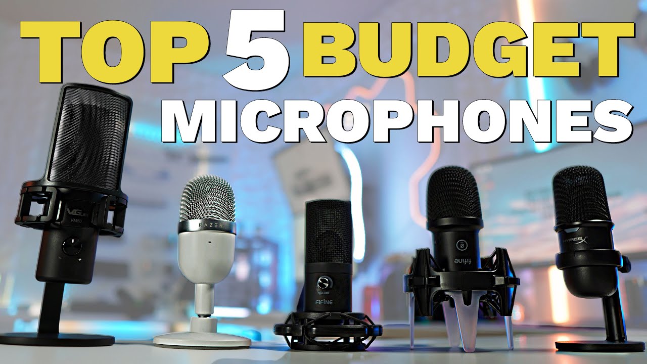 Top 5 Budget Microphones in 2022