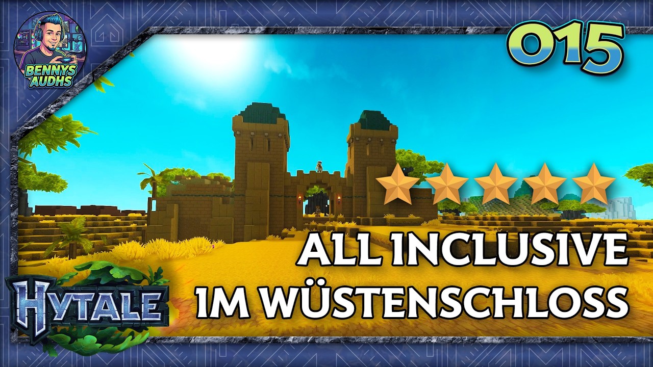 HYTALE 🪓 015 | All Inclusive im Wüstenschloss