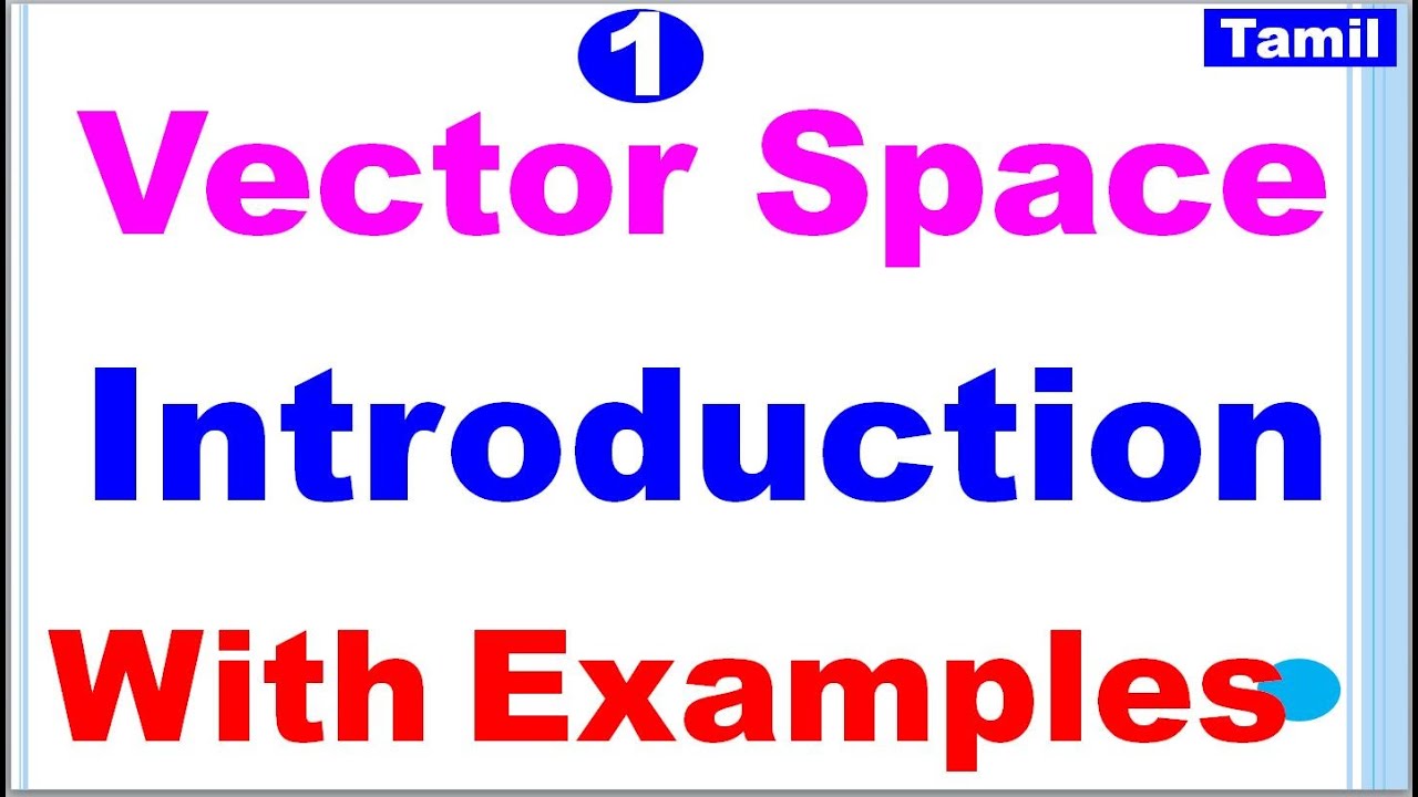 MA25C02 | MA3355 | Vector Spaces Linear Algebra in Tamil | Vector Space Introduction With Examples