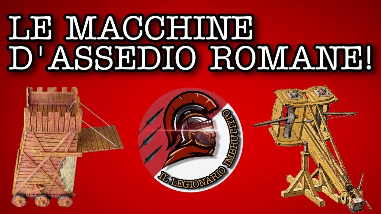LE MACCHINE D'ASSEDIO ROMANE!
