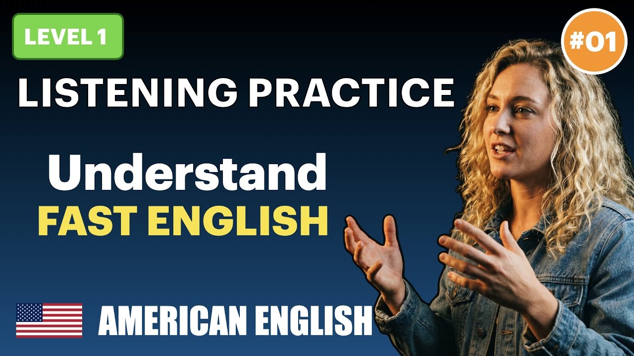 Fast English Listening (Level 1) - ep.01