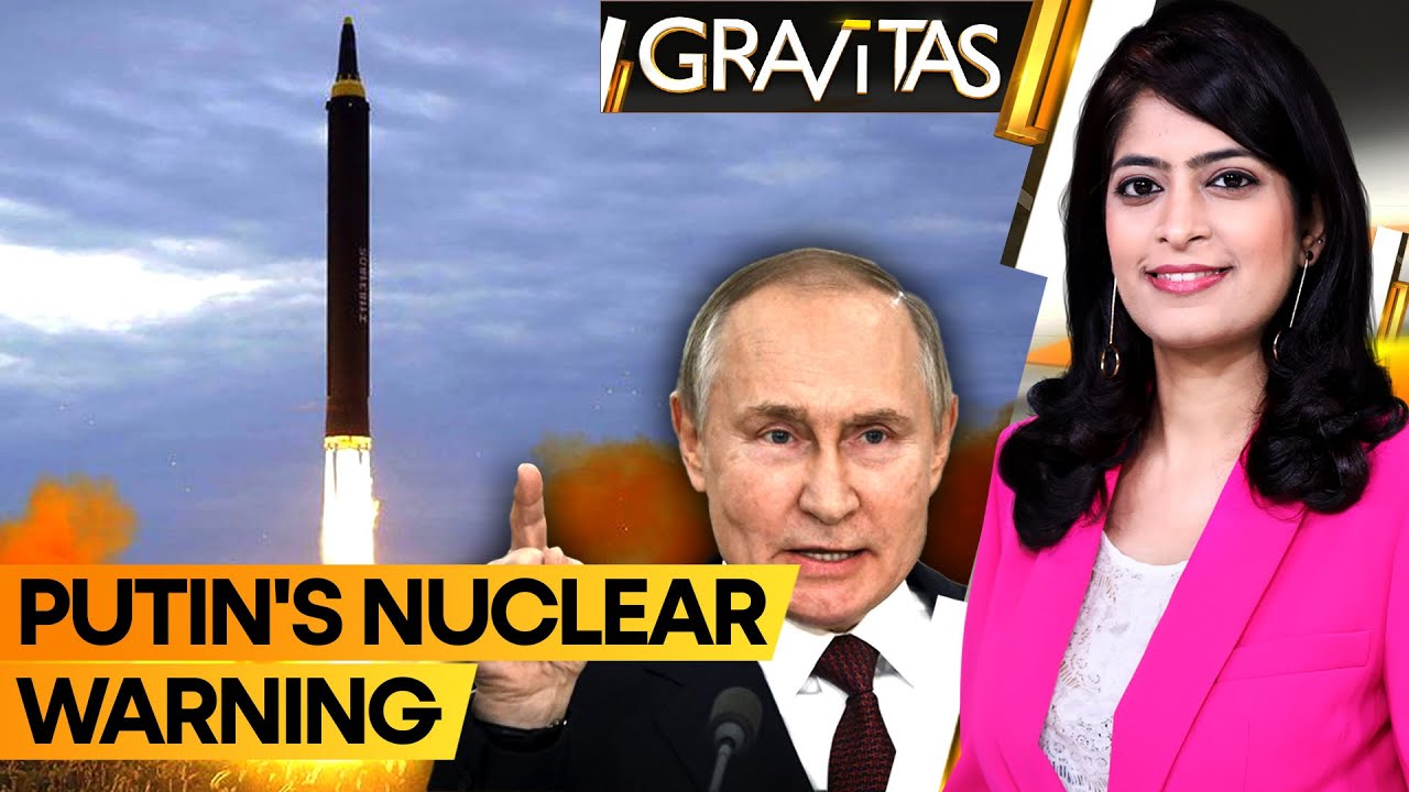 Gravitas | Ukraine War: Putin says Russia is ready to use nuclear weapons