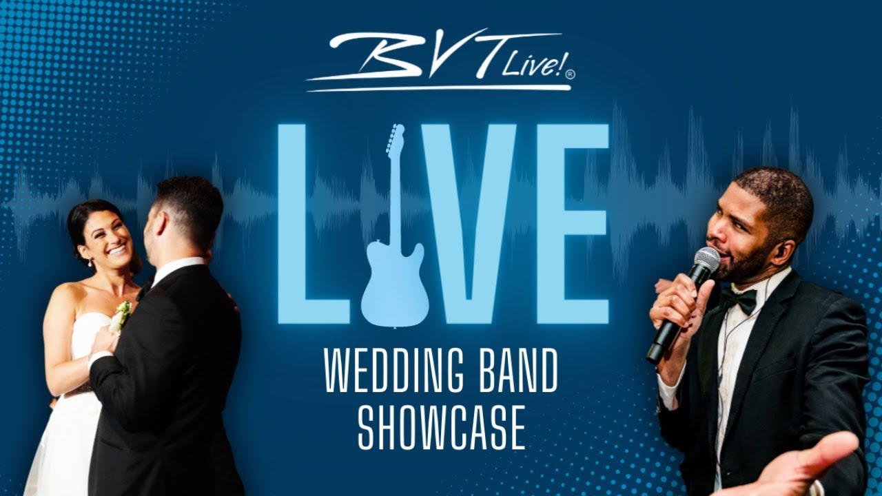 BVTLive! Philadelphia Wedding Band Showcase - Come See the Best Live Bands in Philly