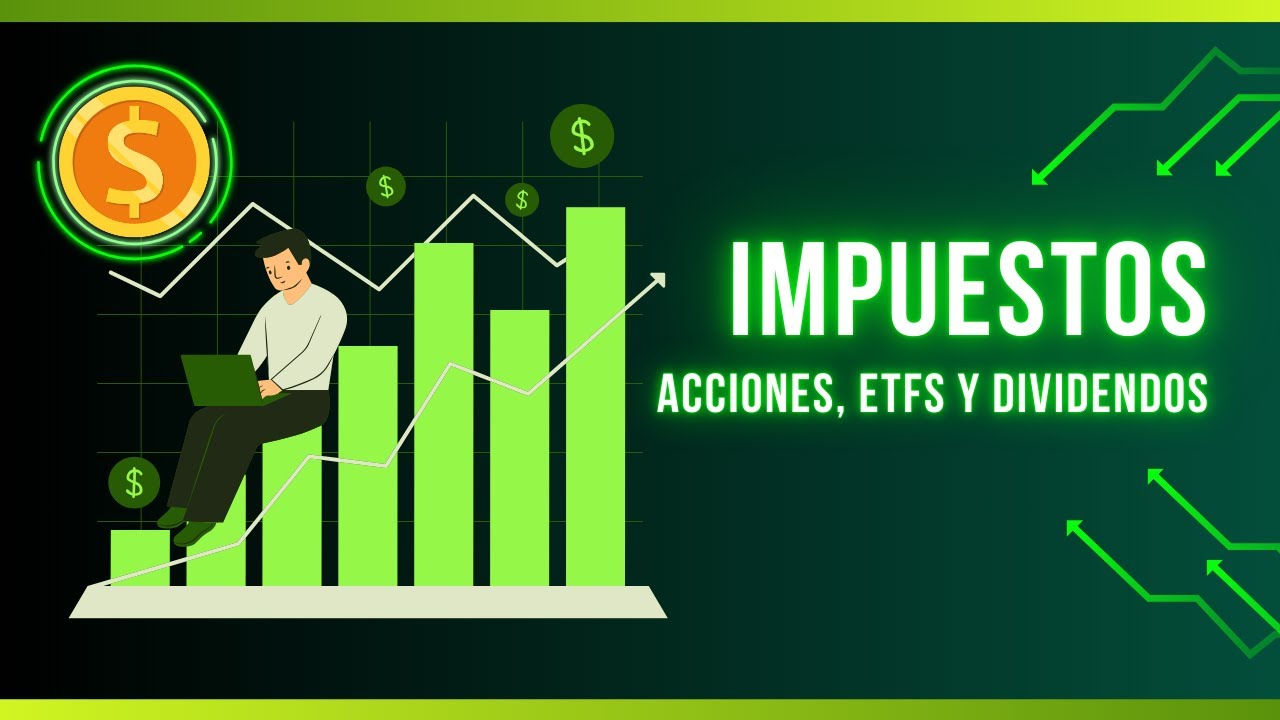 &iquest;Qu&eacute; impuestos debo pagar por mis acciones en la bolsa? 💰
