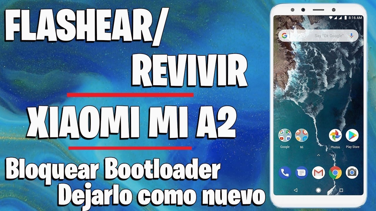 FLASHEAR REVIVIR XIAOMI MI A2