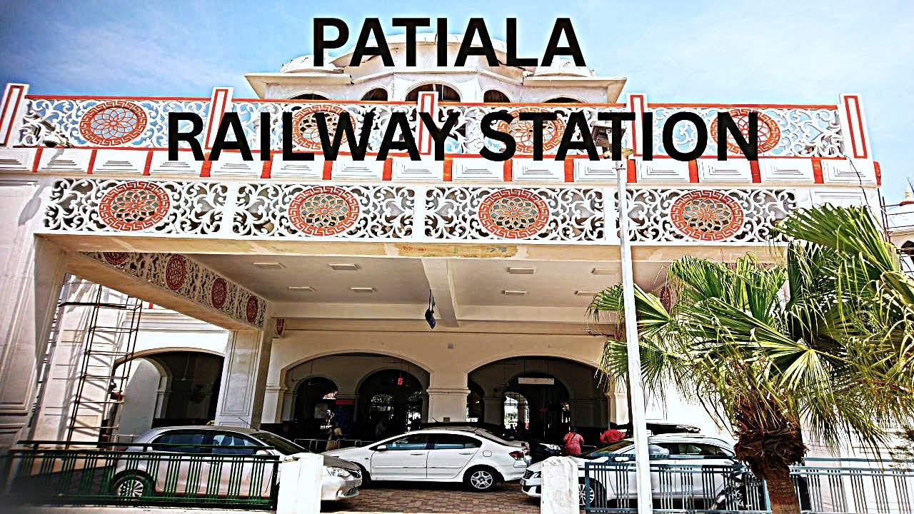 PATIALA RAILWAY STATION -RENOVATION COST Rs. 47.51 crore