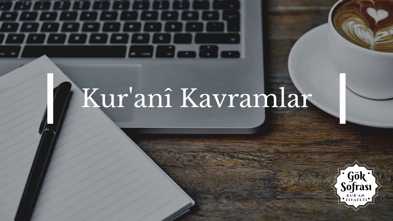 Kur'ani Kavramlar  - Beyat - Nedir? Ne Demek? Ne Anlama Gelir?