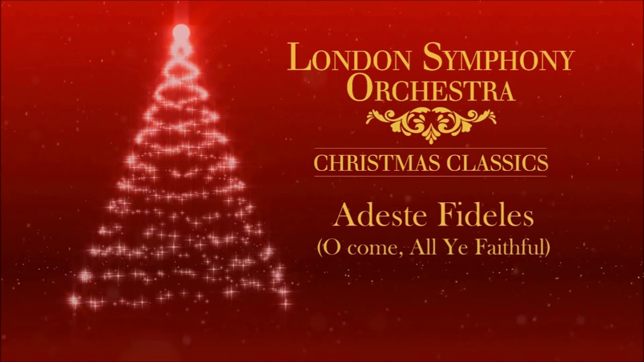 Adeste Fideles (O come, All Ye Faithful)