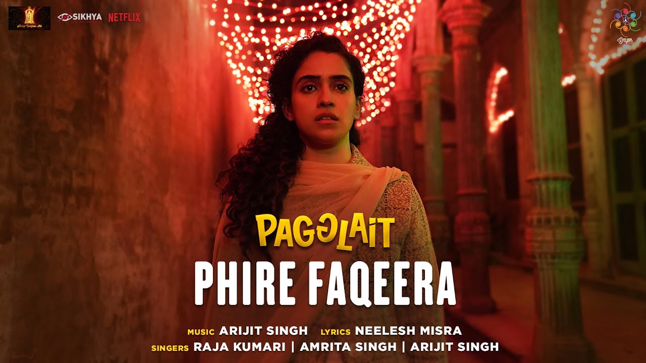 Phire Faqeera | Pagglait | Arijit Singh | Raja Kumari | Amrita Singh | Neelesh Misra | Oriyon Music