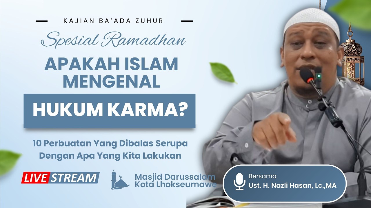 Apakah Islam Membenarkan Hukum Karma? - Ustadz H. Nazli Hasan, Lc.,MA #maaf #ampunan