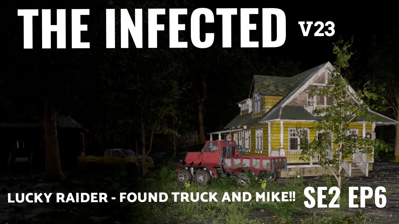 Lucky Raider - Location of Truck & Mike! || The Infected || SE2 EP6 ||