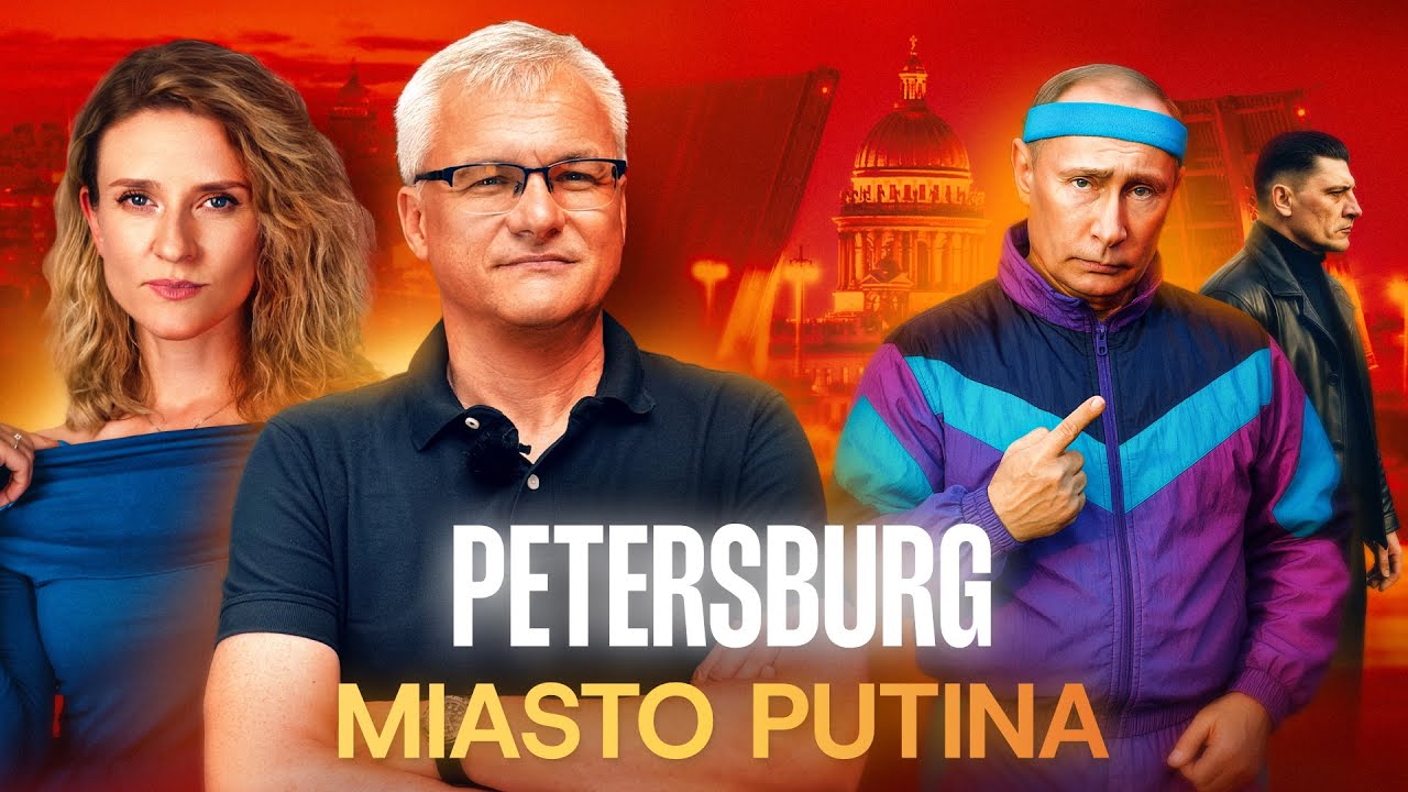 GANGI, ROZBOJE I WALKA O DEMOKRACJĘ. PETERSBURG - TAM WYCHOWAŁ SIĘ PUTIN [ŚLUBOWSKI I BOJKE]
