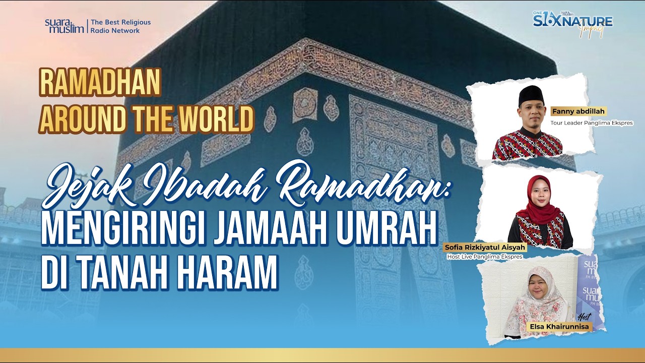 Jejak Ibadah Ramadhan: Mengiringi Jamaah Umrah di Tanah Haram | Ramadhan Around The World