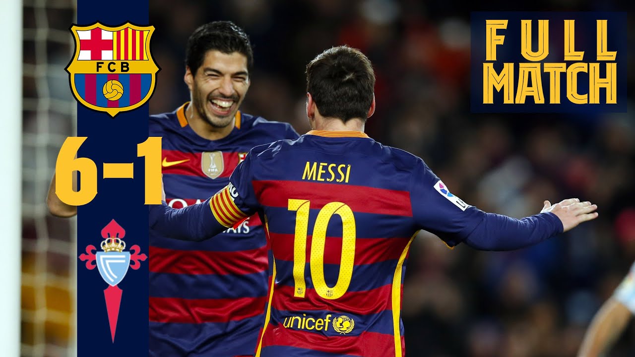 FULL MATCH: Barça 6 - 1 Celta Vigo (2016) Seven goals and THAT penalty! 🤯