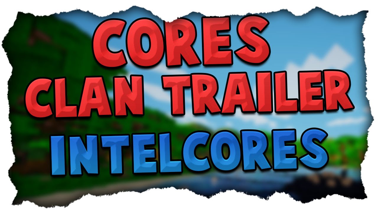 Cores Clan Trailer | Intel Cores | WavePunched