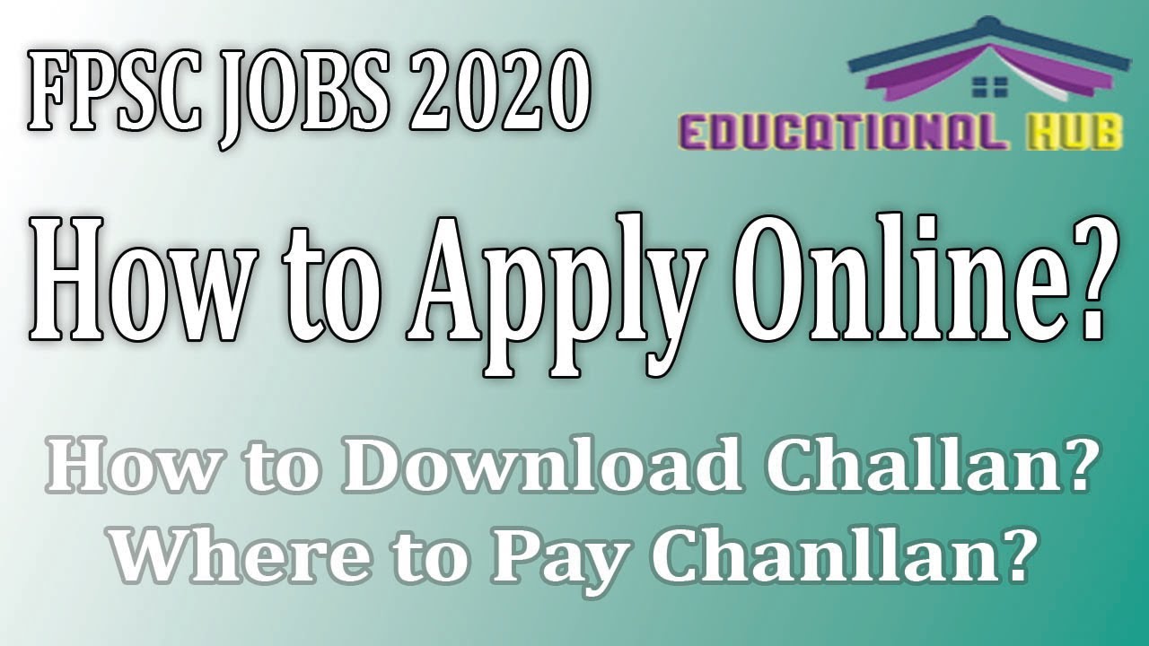 How to Apply Online for FPSC Jobs 2020 | Challan Download | Educational Hub