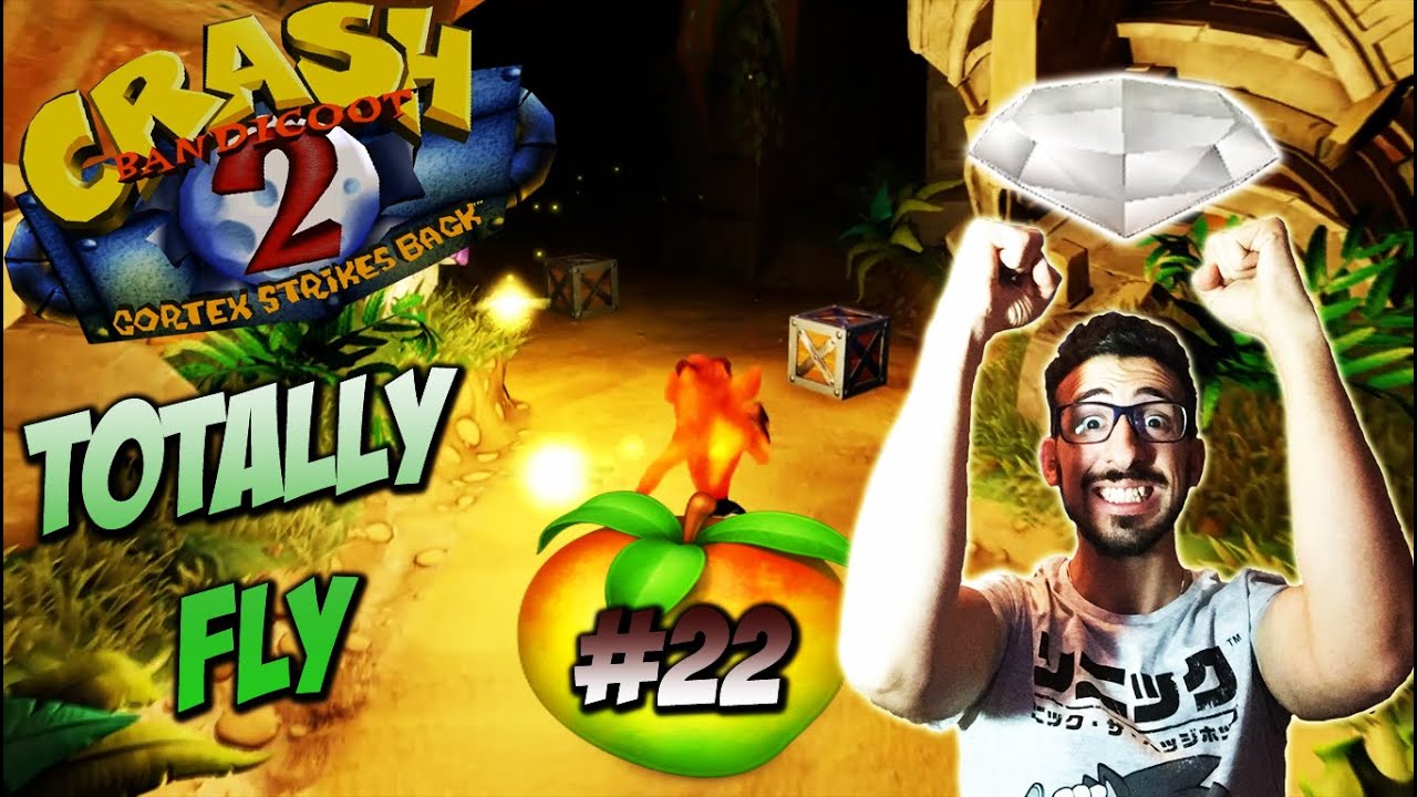 TOTALLY FLY 100% - CRASH BANDICOOT 2 - CORTEX STRIKES BACK (102%) EP. 22 - GAMEPLAY ITA