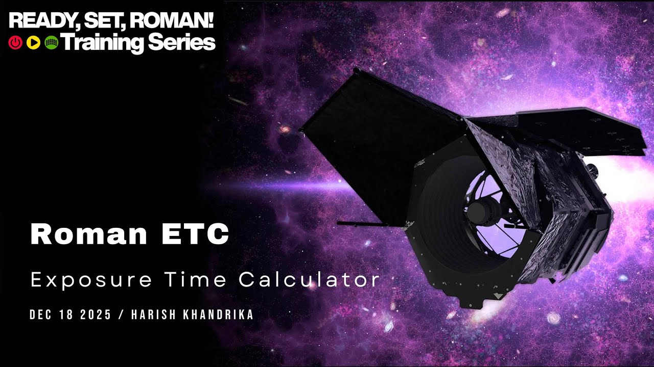 Roman Exposure Time Calculator (ETC) - - Ready, Set, Roman! Training Series #5