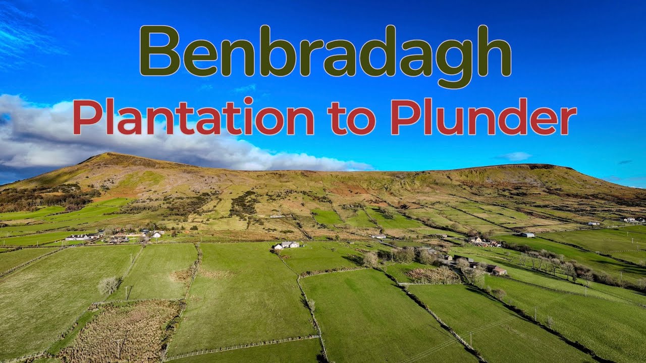 Benbradagh, Plantation to Plunder