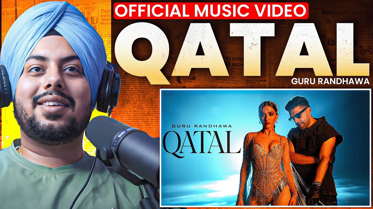 Reaction on Guru Randhawa - QATAL - (Official Video)