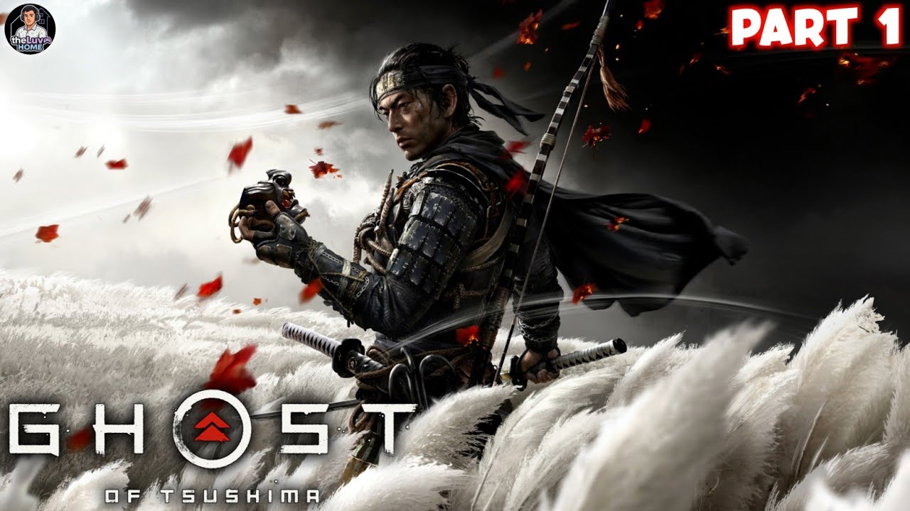 Ghost of Tsushima PC Gameplay (Part-1)🙅🏻❤️‍🔥 | theLuv Home