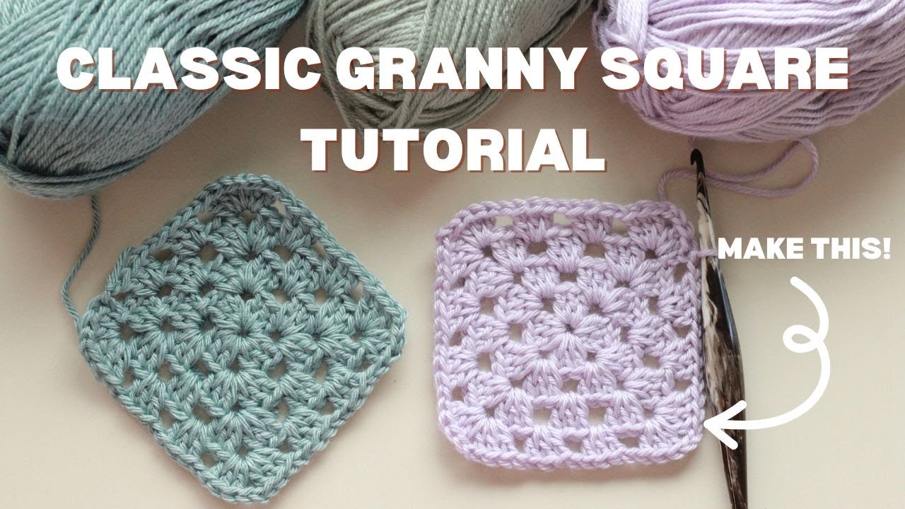 How to Crochet a Classic Granny Square Tutorial for Beginner Crocheters