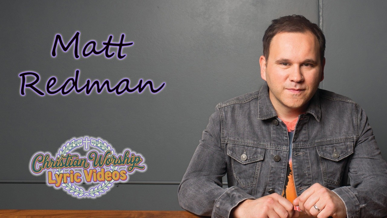 Blessed be Your name - Matt Redman - Lyric video