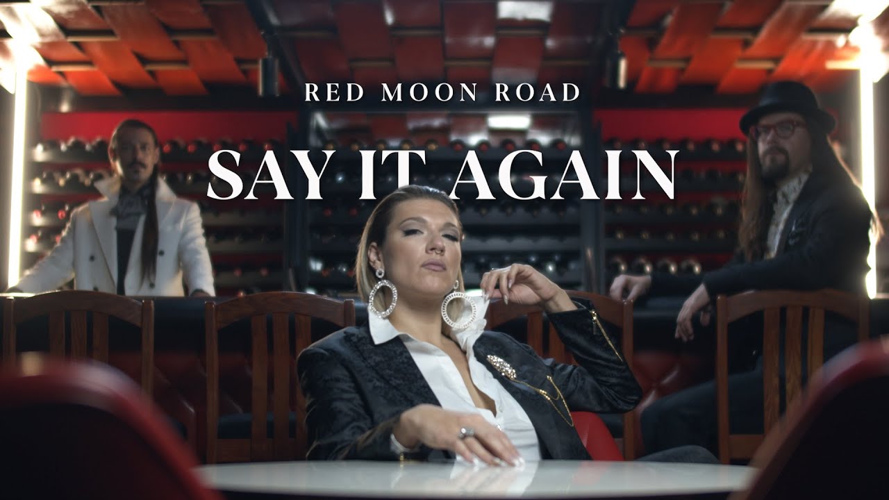 Red Moon Road - Say It Again (OFFICIAL MUSIC VIDEO)
