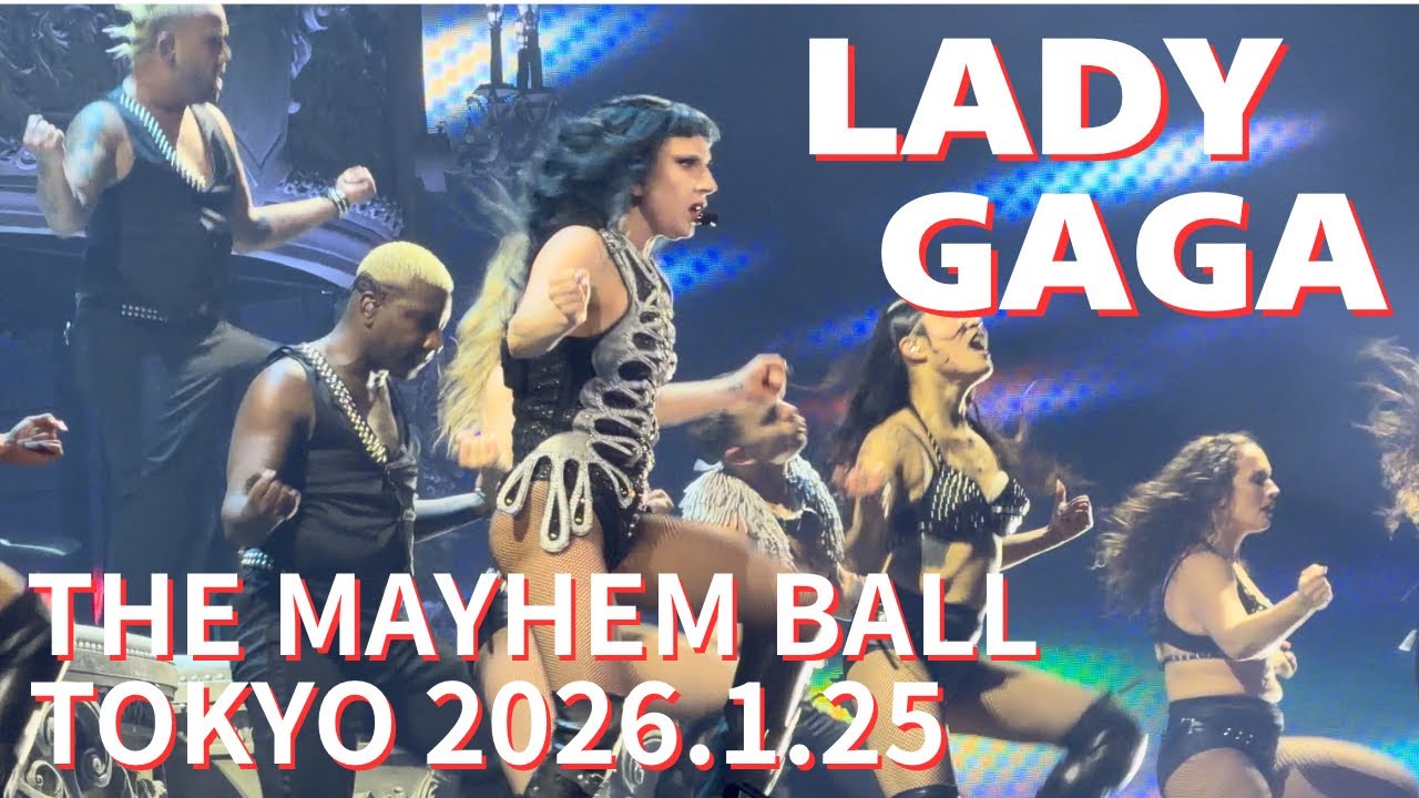 Lady Gaga - THE MAYHEM BALL - Live at Tokyo 2026.1.25