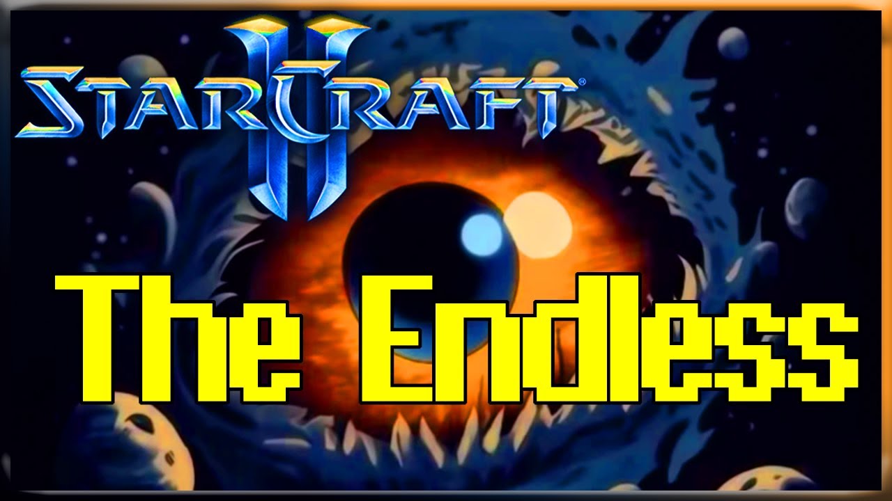 [Starcraft 2] Endless Mod - Brutal No Saves No Commentary