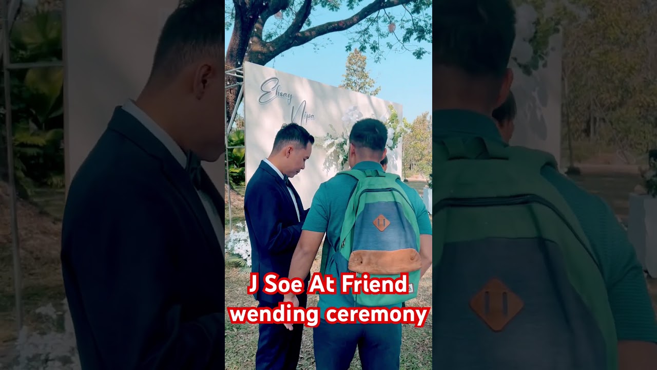 J Soe at Friend wedding with Kyaw Law Eh✌️✌️