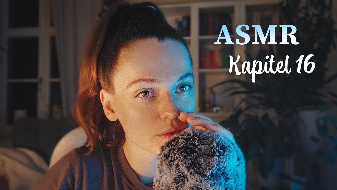 ASMR • Ich lese dir eine Geschichte vor❤️‍🔥​​​​​ Kapitel 16 - reading to you [German/Deutsch]