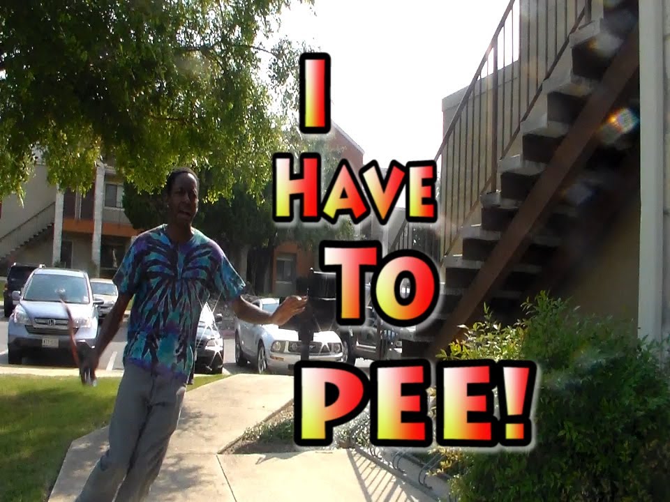 I Have to Pee!