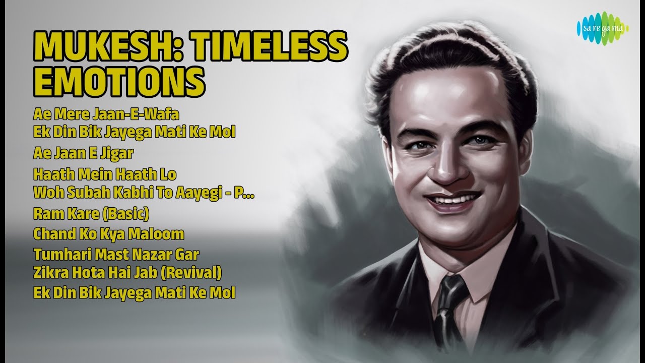 Mukesh Timeless Emotions | Ae Mere Jaan | Ek Din Bik Jayega | Haath Mein Haath | Woh Subah Kabhi To