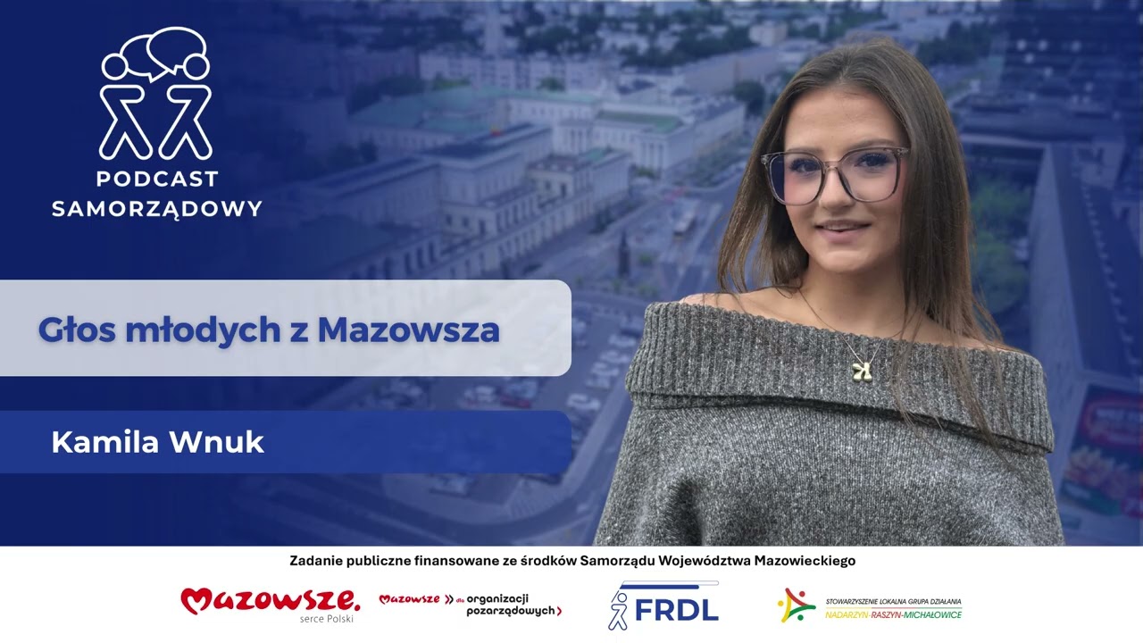Głos młodych z Mazowsza – Kamila Wnuk | PODCAST SAMORZĄDOWY | 12.12.2025