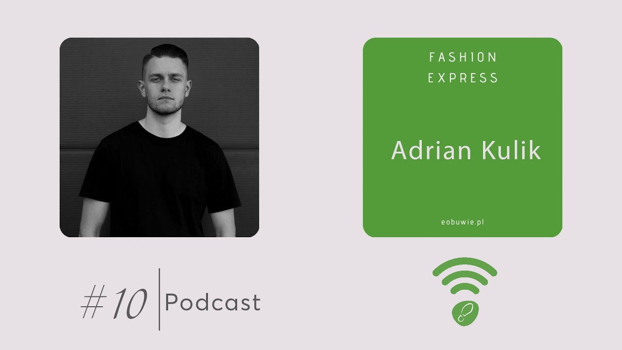 Stacja #010 - Adrian Kulik I FashionExpress