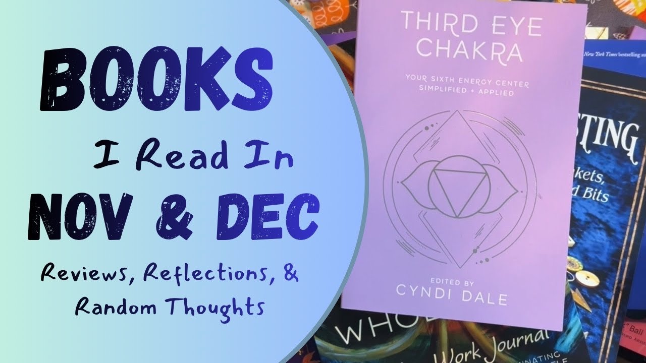 📚Nov/Dec Book Reflections 📚 Reviews, Discussions, & Random Thoughts