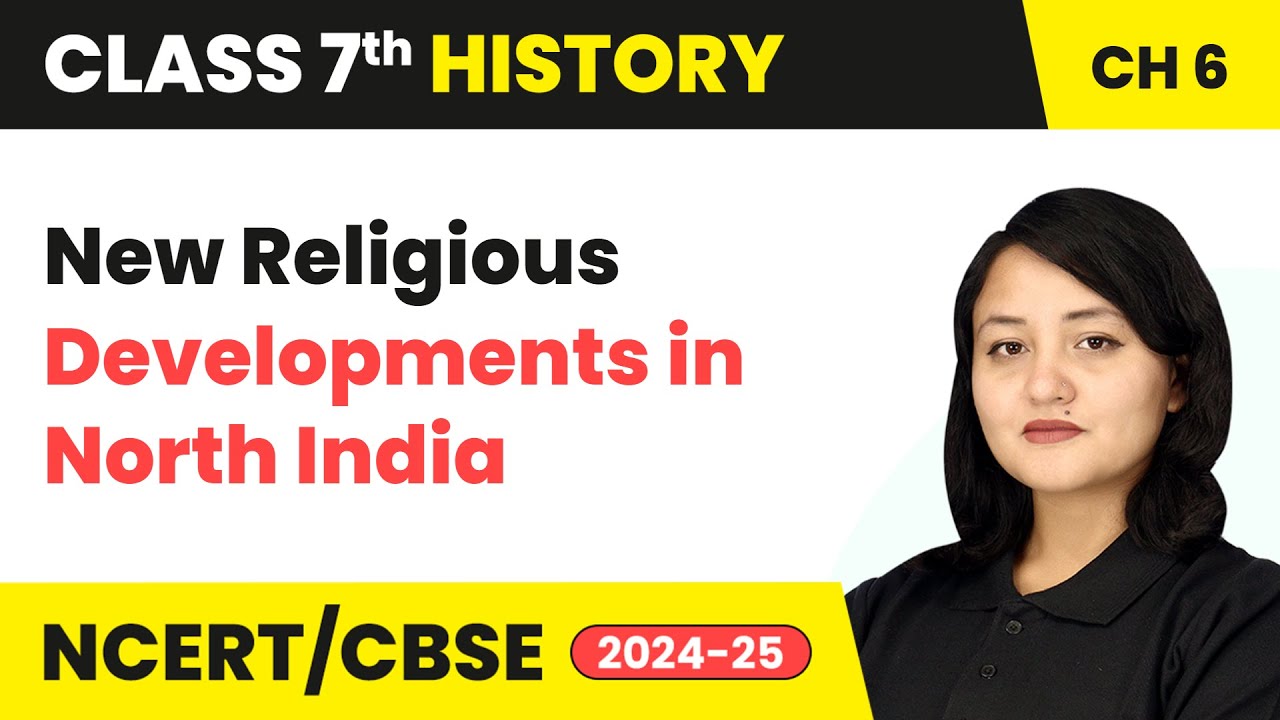 New Religious Developments in North India - Devotional Paths to the Divine | Class 7 History Ch 6