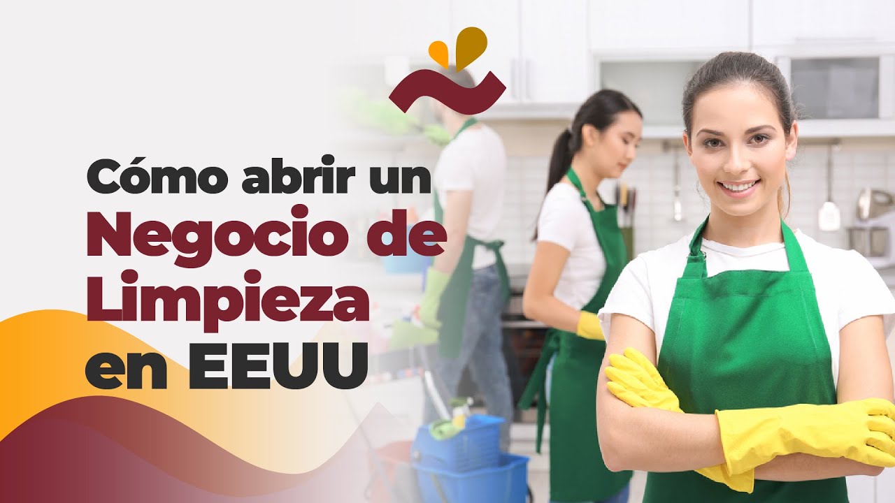 C&oacute;mo abrir un negocio de limpieza en EE.UU #Negocios #emprendedores