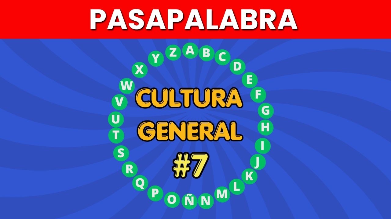PASAPALABRA: ¿Cuánto sabes de TODO? 🤔 | Trivia de Cultura General #7 🎯