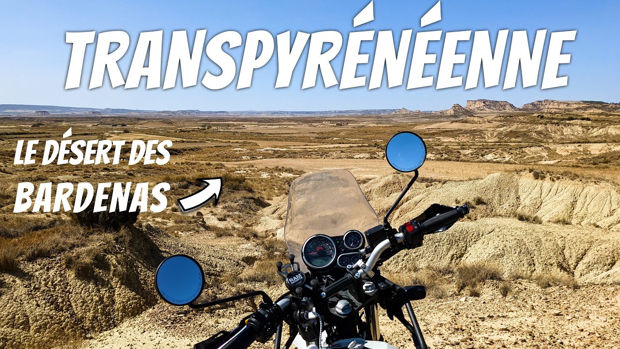 EP04 - Transpyrénéenne à moto - Le Désert des Bardenas !