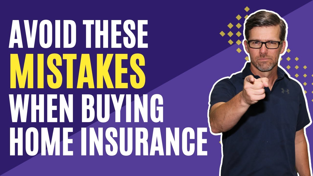 Top 10 Mistakes To Avoid When Buying Home Insurance