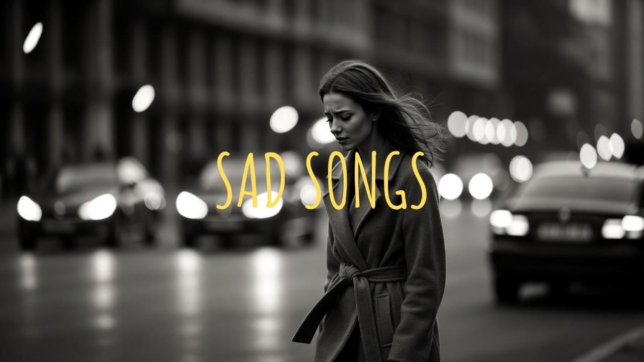 Most Powerful Sad Songs & Slow Music for Crying Best Heartbreak Ballads 2026