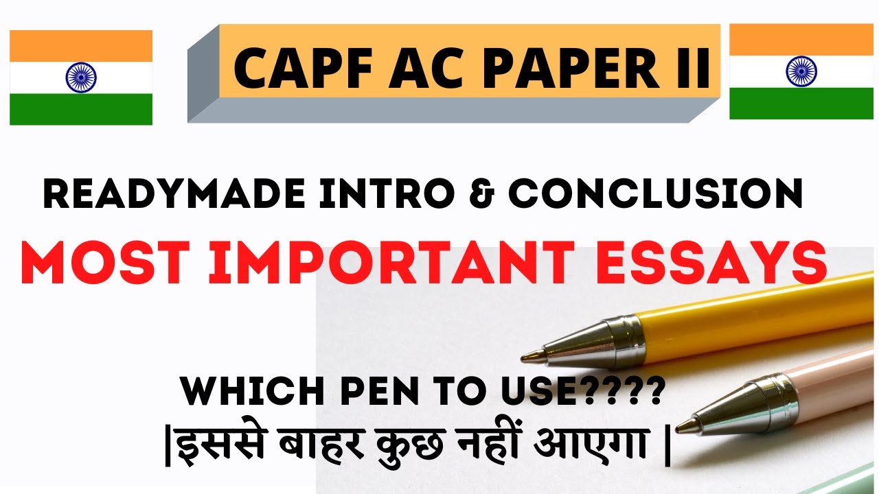 UPSC CAPF AC | 2021 | MOST IMPORTANT ESSAYS | READYMADE INTRO & CONCLUSION | IMPORTANT QUOTES